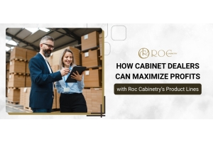 Cabinet dealers exploring ROC Cabinetry’s product lines to boost profit margins