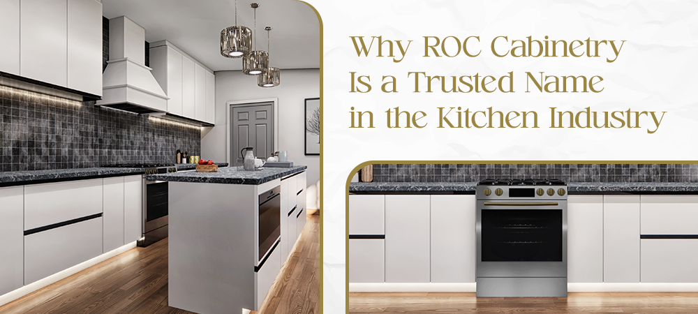 roc cabinetry a trusted name in kitchen industry